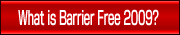 What is Barrier Free 2009?